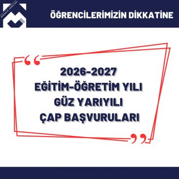 2026-2027 Eğitim-Öğretim Yılı Güz Yarıyılı Çap Başvuruları
