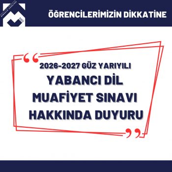 2026-27 Güz Yarıyılı Yabancı Dil Muhafiyet Sınavı Hakkında Duyuru